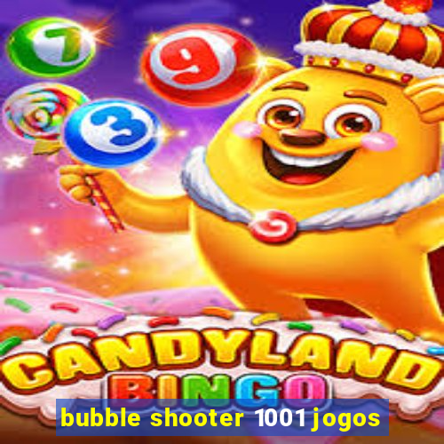 bubble shooter 1001 jogos